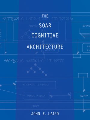 cover image of The Soar Cognitive Architecture
